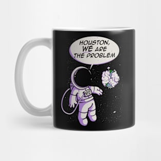 WE are the problem Mug